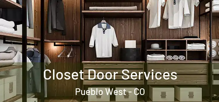 Closet Door Services Pueblo West - CO