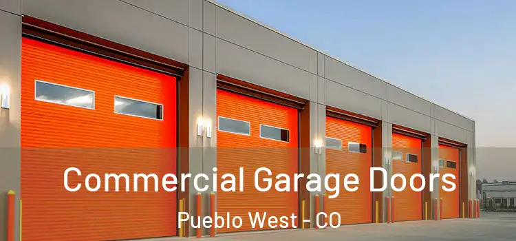  Commercial Garage Doors Pueblo West - CO